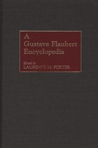 bokomslag Gustave Flaubert Encyclopedia