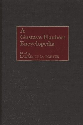 bokomslag Gustave Flaubert Encyclopedia