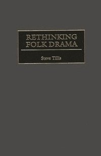 bokomslag Rethinking Folk Drama