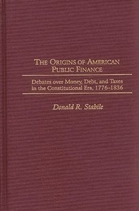 bokomslag The Origins of American Public Finance