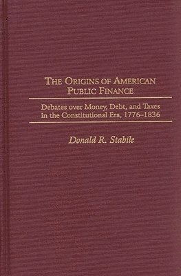bokomslag The Origins of American Public Finance