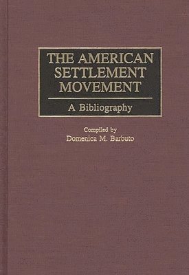bokomslag The American Settlement Movement