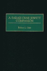 bokomslag A Sarah Orne Jewett Companion