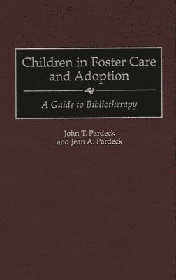 John T. Pardeck, Jean Pardeck - Children in Foster Care and Adoption, Inbunden