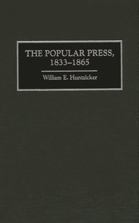 bokomslag The Popular Press, 1833-1865