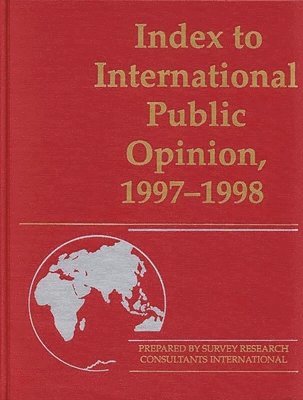 Philip K. Hastings, Elizabeth Hann Hastings, Philip K. Hastings - Index to International Public Opinion, 1997-1998, Inbunden