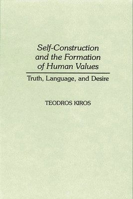 Self-Construction and the Formation of Human Values 1