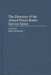 bokomslag The Directory of the Armed Forces Radio Service Series