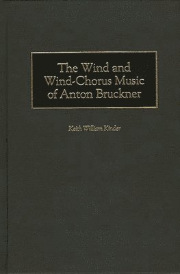 The Wind and Wind-Chorus Music of Anton Bruckner 1