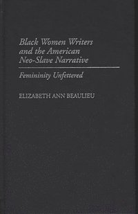 bokomslag Black Women Writers and the American Neo-Slave Narrative
