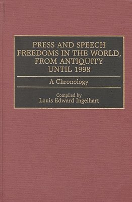 bokomslag Press and Speech Freedoms in the World, from Antiquity until 1998