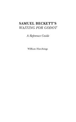 William Hutchings - Samuel Beckett's Waiting for Godot, Inbunden