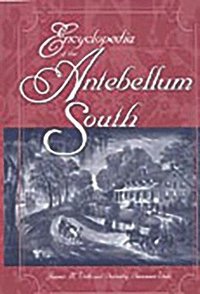 bokomslag Encyclopedia of the Antebellum South