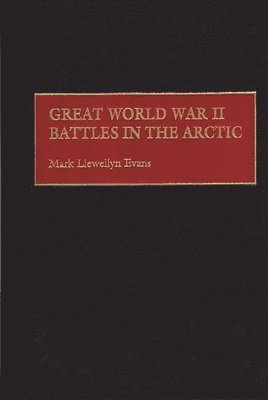 Great World War II Battles in the Arctic 1