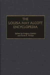 bokomslag The Louisa May Alcott Encyclopedia