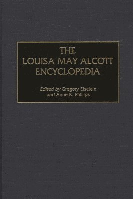 bokomslag The Louisa May Alcott Encyclopedia