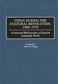 bokomslag China During the Cultural Revolution, 1966-1976