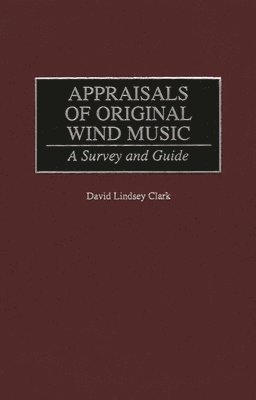 David L. Clark - Appraisals of Original Wind Music, Inbunden