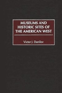 bokomslag Museums and Historic Sites of the American West