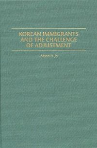 bokomslag Korean Immigrants and the Challenge of Adjustment