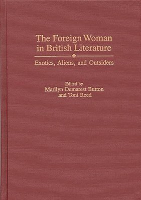 bokomslag Foreign Woman in British Literature