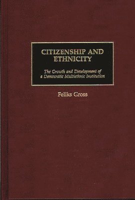 Feliks Gross, Dan A. Chekki - Citizenship and Ethnicity, Inbunden