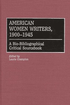 Laurie Champion, Laurie Champion - American Women Writers, 1900-1945, Inbunden