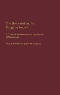 bokomslag The Holocaust and Its Religious Impact