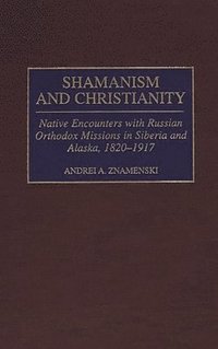 bokomslag Shamanism and Christianity