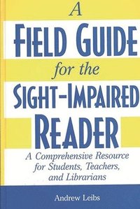 bokomslag Field Guide for the Sight-Impaired Reader