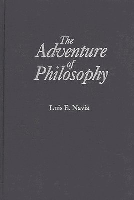 Luis Navia - Adventure of Philosophy, Inbunden