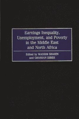 bokomslag Earnings Inequality, Unemployment, and Poverty in the Middle East and North Africa