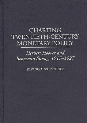 bokomslag Charting Twentieth-Century Monetary Policy