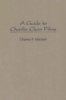 bokomslag A Guide to Charlie Chan Films