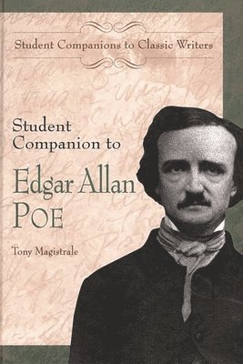 Tony Magistrale, USA) Magistrale, Professor or Dr. Tony (Professor, University of Vermont - Student Companion to Edgar Allan Poe, Inbunden