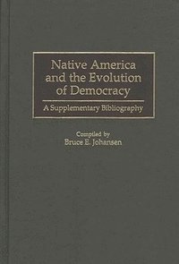 bokomslag Native America and the Evolution of Democracy