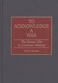bokomslag To Acknowledge a War