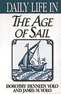 bokomslag Daily Life in the Age of Sail