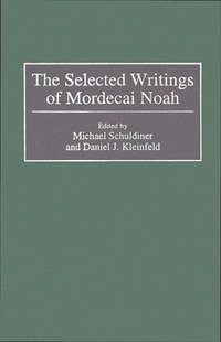 bokomslag The Selected Writings of Mordecai Noah