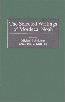 The Selected Writings of Mordecai Noah 1