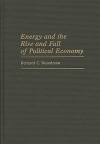 bokomslag Energy and the Rise and Fall of Political Economy