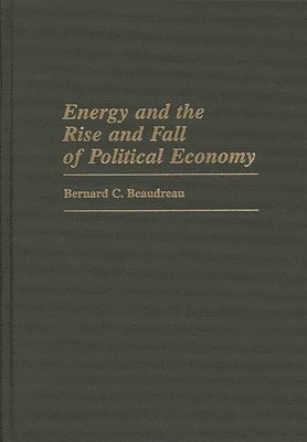 Energy and the Rise and Fall of Political Economy 1