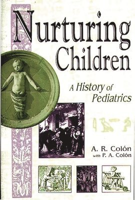 A. R. Colón, P. A. Colón, A. R. Colon, P. A. Colon, A. Colón, P. ColÃ³n - Nurturing Children, Inbunden