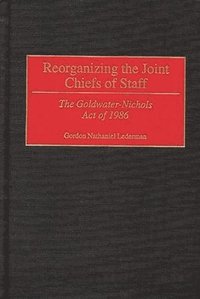 bokomslag Reorganizing the Joint Chiefs of Staff