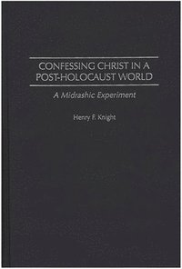 bokomslag Confessing Christ in a Post-Holocaust World