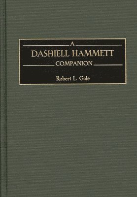 Robert L. Gale - Dashiell Hammett Companion, Inbunden