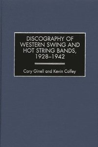 bokomslag Discography of Western Swing and Hot String Bands, 1928-1942