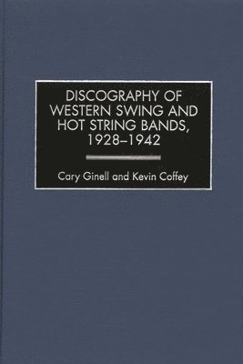 Discography of Western Swing and Hot String Bands, 1928-1942 1