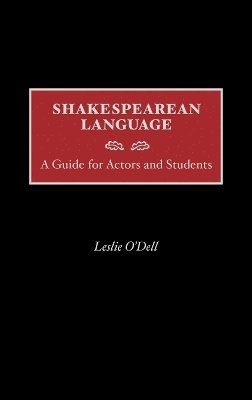 Leslie O'Dell - Shakespearean Language, Inbunden