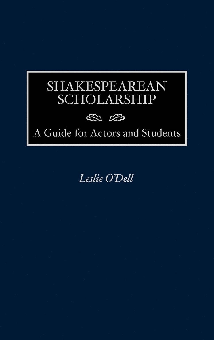 Leslie O'Dell - Shakespearean Scholarship, Inbunden